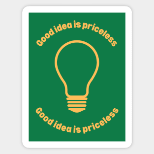 Good idea is priceless Sticker